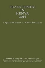 Franchising in Kenya 2014: Legal and Business Considerations