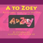 A to Zoey