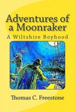 Adventures of a Moonraker: A Wiltshire Boyhood