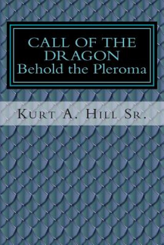 Call of the Dragon: Behold the Pleroma