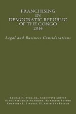 Franchising in Democratic Republic of the Congo 2014: Legal and Business Considerations