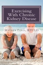 Exercising With Chronic Kidney Disease: Solutions to an Active Lifestyle
