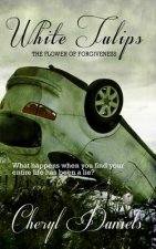 White Tulips: The Flower of Forgiveness
