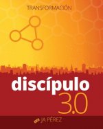 Discipulo 3.0: Transformacion