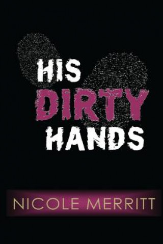 His Dirty Hands