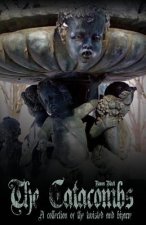 The Catacombs: Tales of the Bizarre and Twisted