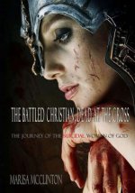 The Battled Christian, Dead at the Cross: The journey of the suicidal woman of God