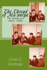 The Thread of Mu?awiya: The Making of the Marj?aiya