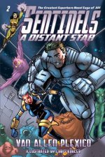 Sentinels: A Distant Star (Sentinels Superhero Novels, Vol 2)