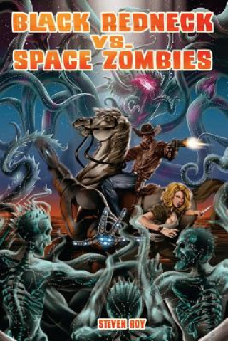 Black Redneck vs. Space Zombies: A Black Redneck Adventure