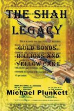 The Shah Legacy: Gold bonds, billions and yellow cake
