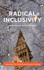 Radical Inclusivity: Expanding Our Minds Beyond Dualistic Thinking