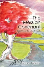 The Messiah Covenant: Book Three: The Mikveh Scrolls
