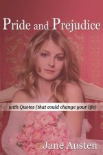 PRIDE AND PREJUDICE (illustrated): with Quotes that could change your life.