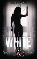 Book of Fantasies: White - Book I