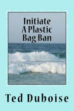 Initiate A Plastic Bag Ban