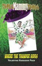 Shout Mammy Shout: Where The Thunder Hides