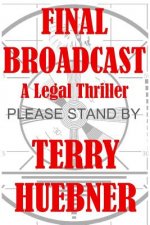 Final Broadcast: A Legal Thriller