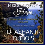 Messages of Hope - Affirmations To Empower Your Life
