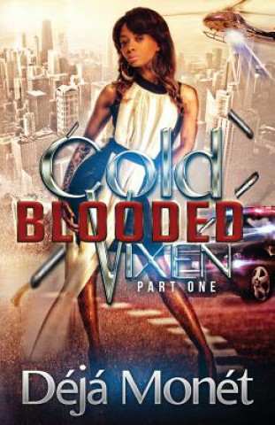 Cold Blooded Vixen: Part One