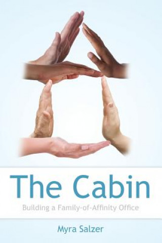 The Cabin: Building a Family-Of-Affinity Office
