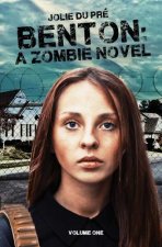 Benton: A Zombie Novel