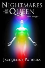 Nightmares of the Queen: Book Two of the Brajj