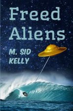 Freed Aliens: The 2nd Galactic Pool Novel