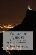 Voices of Christ: Reflections on Applied Christianity