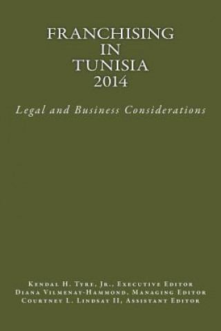 Franchising in Tunisia 2014: Legal and Business Considerations