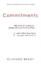Commitments: Why most of us keep on making them and breaking them (when others know how to make them last!).