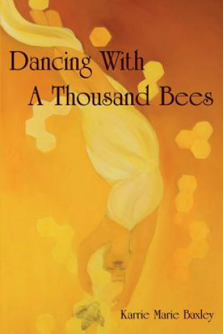 Dancing With A Thousand Bees