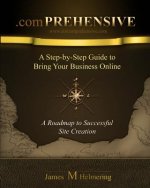 .comprehensive: A Step-by-Step Guide to Bring Your Business Online