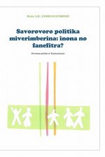 Savorovoro Politika Miverimberina: Inona No Fanefitra?