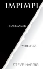 Impimpi: Black Anger, White Fear