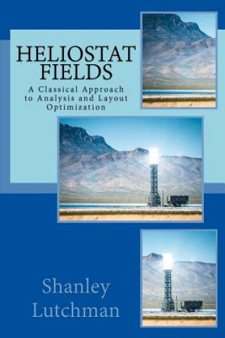 Heliostat Fields: A Classical Approach to Analysis and Layout Optimization