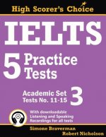 IELTS 5 Practice Tests, Academic Set 3: Tests No. 11-15