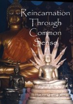 Reincarnation Through Common Sense