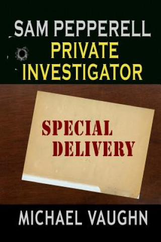 Sam Pepperell Private Investigator: Special Delivery
