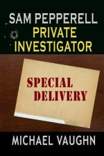 Sam Pepperell Private Investigator: Special Delivery