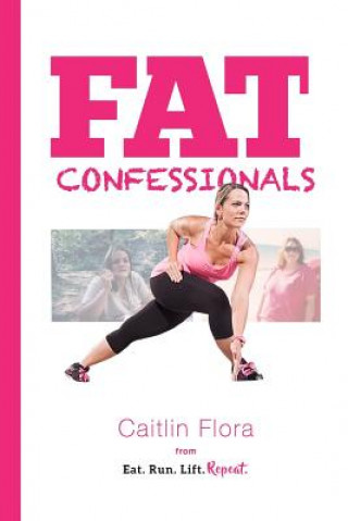 Fat Confessionals