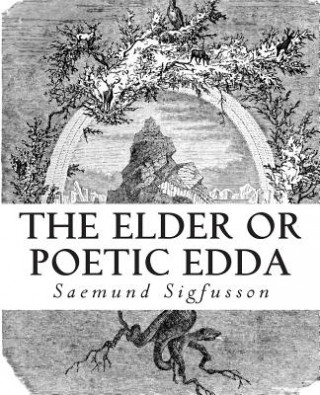 The Elder or Poetic Edda (Illustrated)