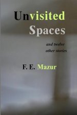 UNVISITED SPACES and Twelve Other Stories