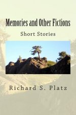Memories and Other Fictions: Short Stories