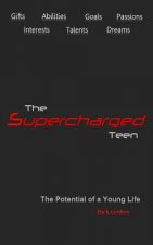 The Supercharged Teen: The Potential of a Young Life