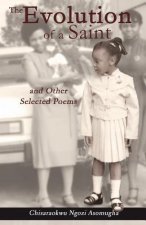 The Evolution of a Saint and other selected poems
