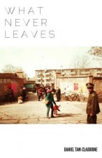 What Never Leaves