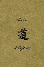 The Tao of Flight Test: Principles to Live By