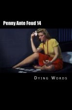 Penny Ante Feud 14: The Fires of Earth