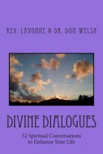 Divine Dialogues: 52 Spiritual Conversations to Enhance Your Life